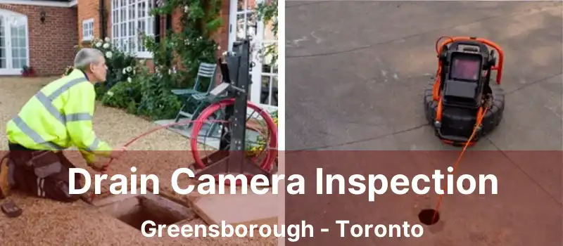  Drain Camera Inspection Greensborough - Toronto